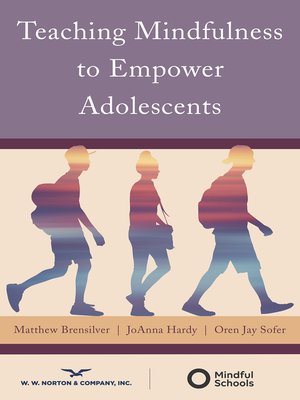 cover image of Teaching Mindfulness to Empower Adolescents